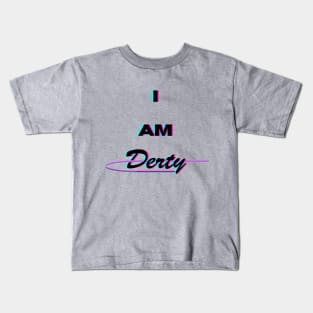 I Am Derty (Cursive Logo) Kids T-Shirt